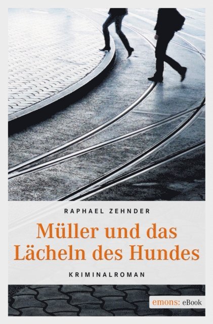 Raphael Zehnder - Müller und das Lächeln des Hundes, E-bok