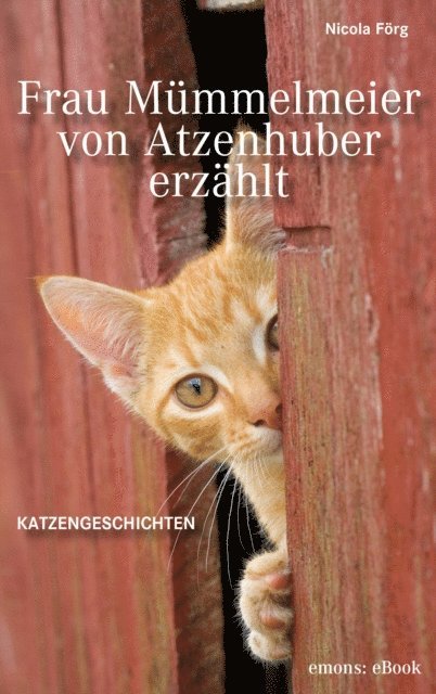 Nicola Forg - Frau Mümmelmeier von Atzenhuber erzählt, E-bok
