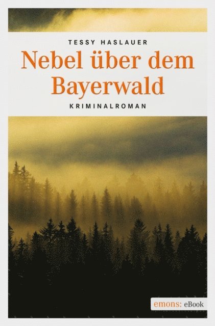 Tessy Haslauer - Nebel über dem Bayerwald, E-bok