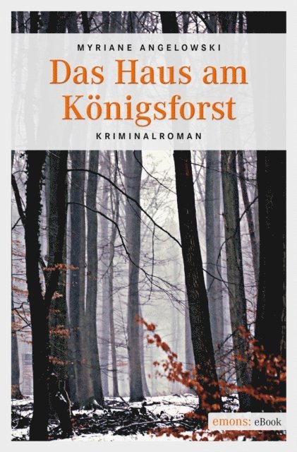 Myriane Angelowski - Das Haus am Königsforst, E-bok