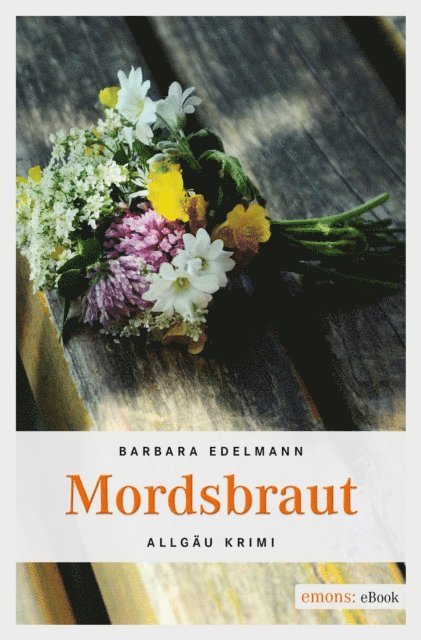 Barbara Edelmann - Mordsbraut, E-bok