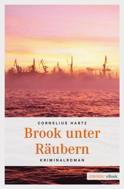 Cornelius Hartz - Brook unter Räubern, E-bok
