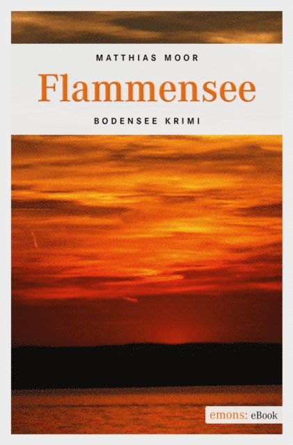 Matthias Moor - Flammensee, E-bok