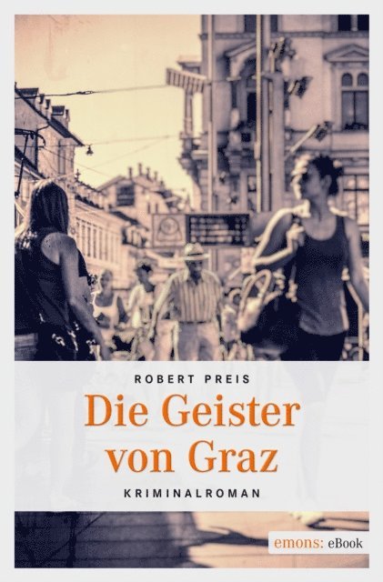 Robert Preis - Die Geister von Graz, E-bok