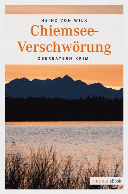 Heinz von Wilk - Chiemsee-Verschwörung, E-bok