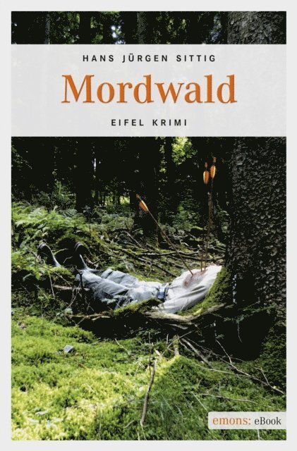 Hans Jurgen Sittig - Mordwald, E-bok