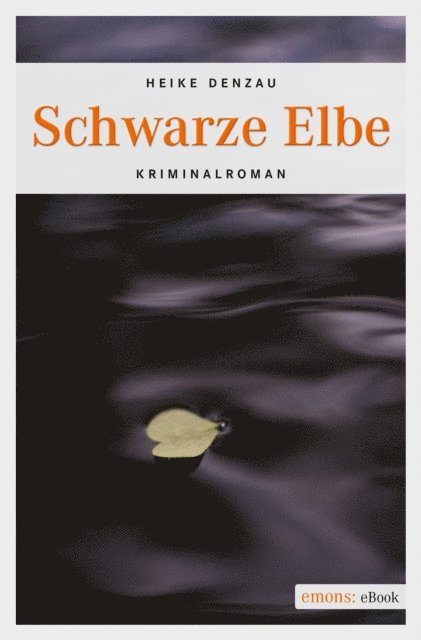 Heike Denzau - Schwarze Elbe, E-bok