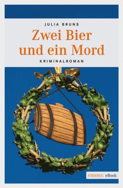 Julia Bruns - Zwei Bier und ein Mord, E-bok