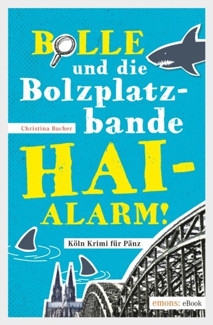 Christina Bacher - Bolle und die Bolzplatzbande: Hai-Alarm!, E-bok. Tillgänglighet: Lägg i varukorg