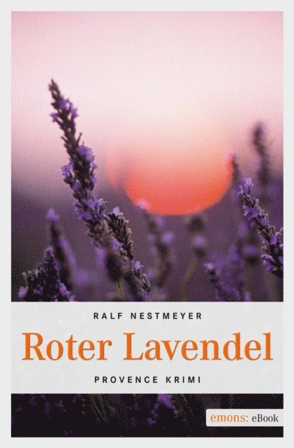 Ralf Nestmeyer - Roter Lavendel, E-bok