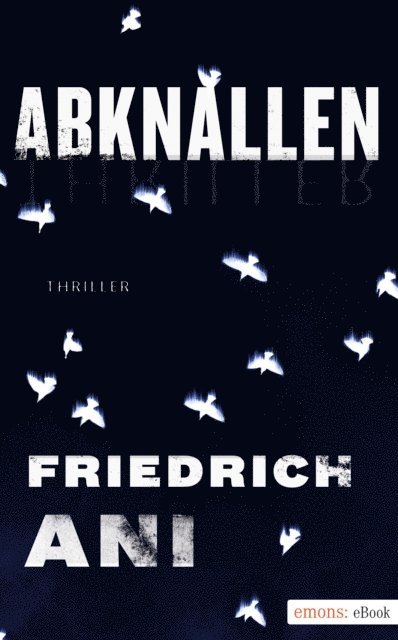 Friedrich Ani - Abknallen, E-bok