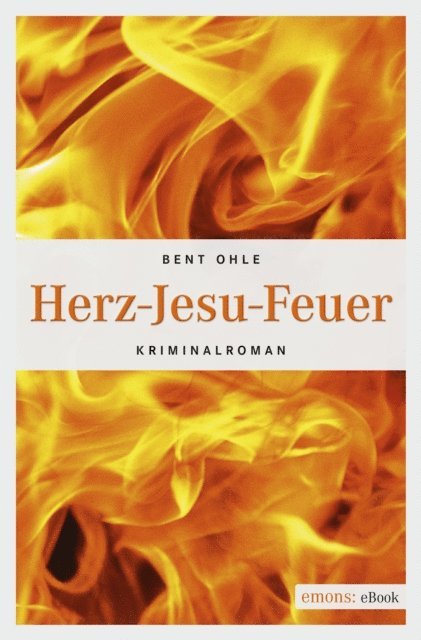 Bent Ohle - Herz-Jesu-Feuer, E-bok
