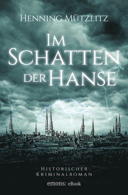 Henning Mutzlitz - Im Schatten der Hanse, E-bok