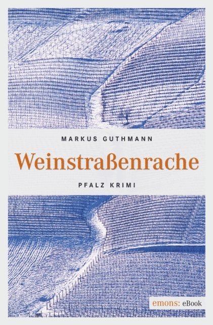 Markus Guthmann - Weinstraßenrache, E-bok
