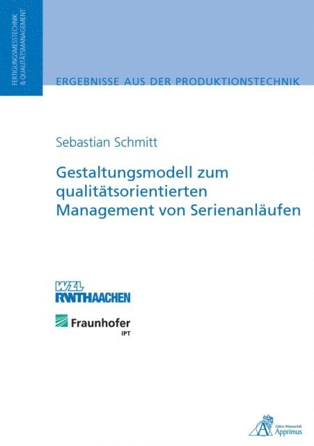 Sebastian Schmitt - Gestaltungsmodell zum qualitätsorientierten Management von Serienanläufen, E-bok