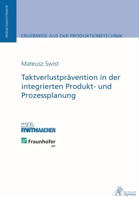 Mateusz Swist - Taktverlustprävention in der integrierten Produkt- und Prozessplanung, E-bok. Tillgänglighet: Lägg i varukorg