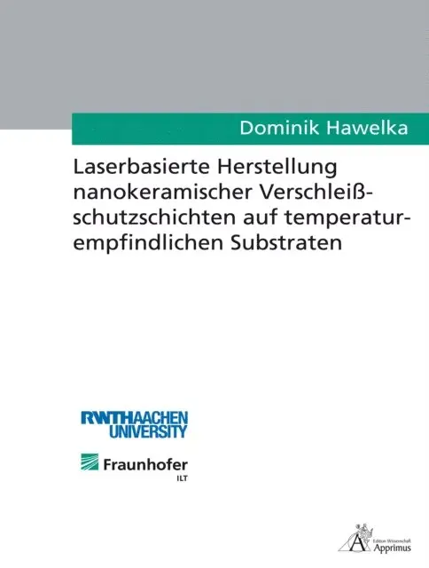 Dominik Hawelka - Laserbasierte Herstellung nanokeramischer Verschleißschutzschichten, E-bok. Tillgänglighet: Lägg i varukorg