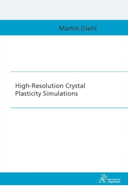 Martin Diehl - High-Resolution Crystal Plasticity Simulations, E-bok