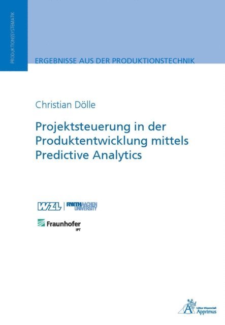 Christian Dolle - Projektsteuerung in der Produktentwicklung mittels Predictive Analytics, E-bok