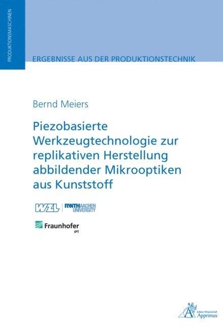 Bernd Meiers - Piezobasierte Werkzeugtechnologie zur replikativen Herstellung abbildender Mikrooptiken, E-bok