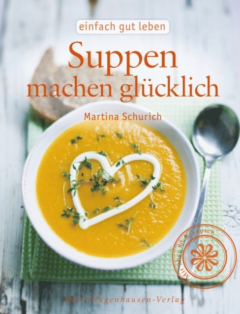 Martina Schurich - Suppen machen glücklich, E-bok