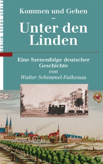 Walter Schimmel-Falkenau, Wieland Giebel - Kommen und Gehen - Unter den Linden, E-bok