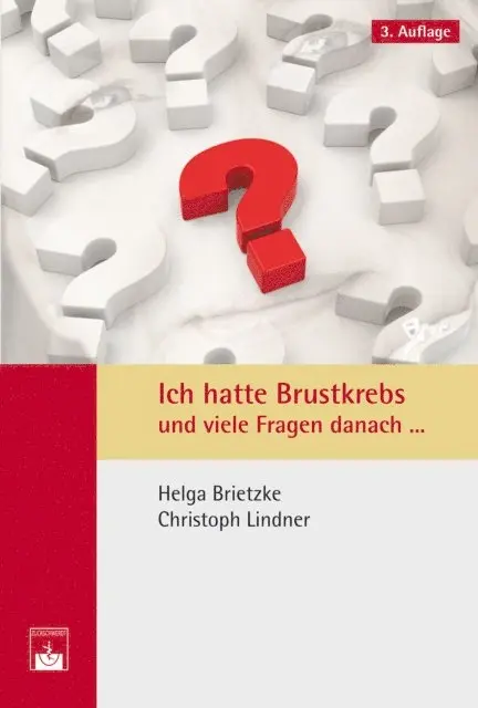 C. Lindner, H. Brietzke - Ich hatte Brustkrebs und viele Fragen danach ..., E-bok. Tillgänglighet: Lägg i varukorg