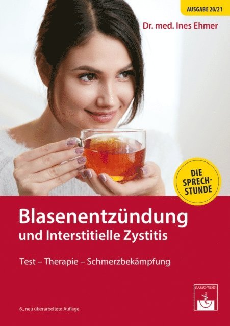 Ines Ehmer - Blasenentzündung und Interstitielle Zystitis, E-bok