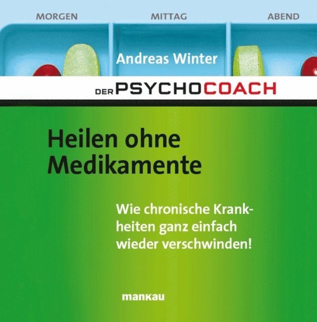 Andreas Winter - Der Psychocoach 2: Heilen ohne Medikamente, E-bok