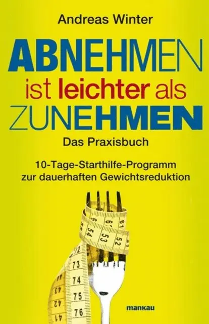 Andreas Winter - Abnehmen ist leichter als Zunehmen. Das Praxisbuch, E-bok. Tillgänglighet: Lägg i varukorg