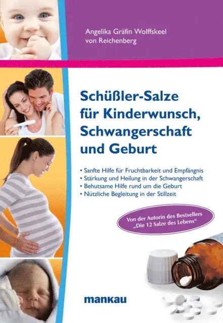 Angelika Grafin Wolffskeel - Schüßler-Salze für Kinderwunsch, Schwangerschaft und Geburt, E-bok. Tillgänglighet: Lägg i varukorg