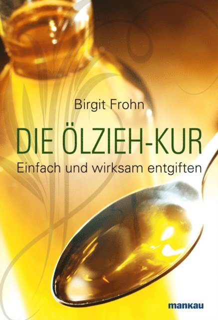 Birgit Frohn - Die Ölzieh-Kur, E-bok