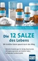 Angelika Wolffskeel von Reichenberg - Die 12 (Zwölf)  Salze des Lebens - Mit Schüßler-Salzen gesund durch den Alltag, Häftad. Tillgänglighet: Lägg i varukorg