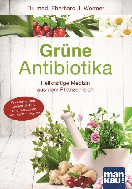 Eberhard J. Wormer - Grüne Antibiotika, E-bok