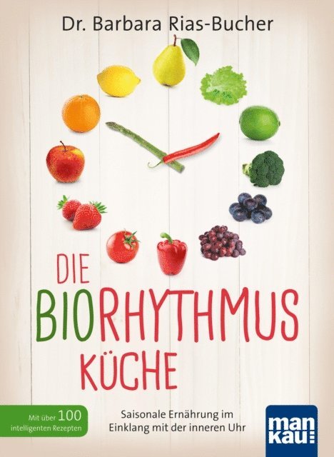 Barbara Rias-Bucher - Die Biorhythmus-Küche, E-bok