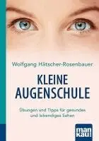 Wolfgang Hätscher-Rosenbauer - Kleine Augenschule. Kompakt-Ratgeber, Häftad. Tillgänglighet: Lägg i varukorg