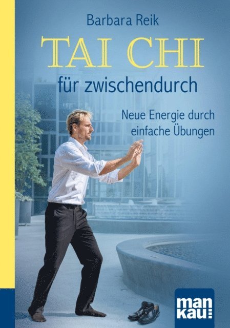 Barbara Reik - Tai Chi für zwischendurch. Kompakt-Ratgeber, E-bok