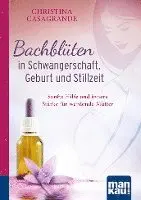 Christina Casagrande - Bachblüten in Schwangerschaft,Geburt und Stillzeit, Häftad. Tillgänglighet: Lägg i varukorg