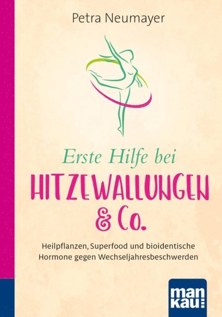 Petra Neumayer - Erste Hilfe bei Hitzewallungen & Co. Kompakt-Ratgeber, E-bok