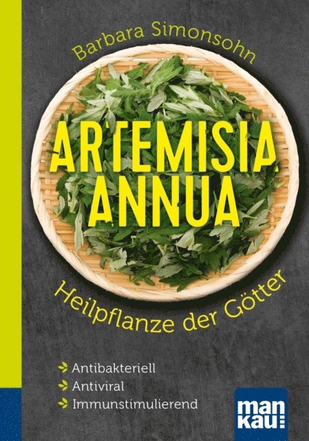 Barbara Simonsohn - Artemisia annua - Heilpflanze der Götter. Kompakt-Ratgeber, E-bok