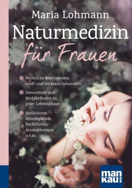 Maria Lohmann - Naturmedizin für Frauen. Kompakt-Ratgeber, E-bok