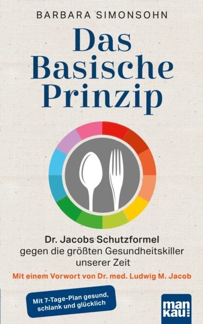 Barbara Simonsohn - Das Basische Prinzip. Dr. Jacobs Schutzformel gegen die größten Gesundheitskiller unserer Zeit, E-bok