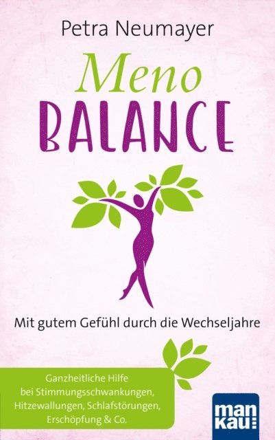 Petra Neumayer - Meno-Balance. Mit gutem Gefühl durch die Wechseljahre, E-bok