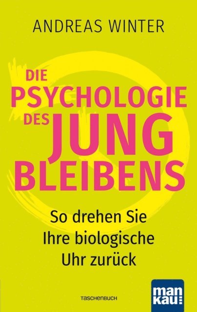 Andreas Winter - Die Psychologie des Jungbleibens, E-bok