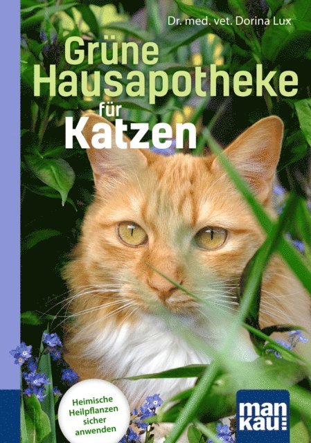 Dorina Lux - Grüne Hausapotheke für Katzen. Kompakt-Ratgeber, E-bok