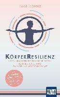 Isabel Scholz - KörperResilienz. Kopf und Körper in Einklang bringen - so erreichst du Ruhe, Stabilität und Widerstandskraft, Häftad