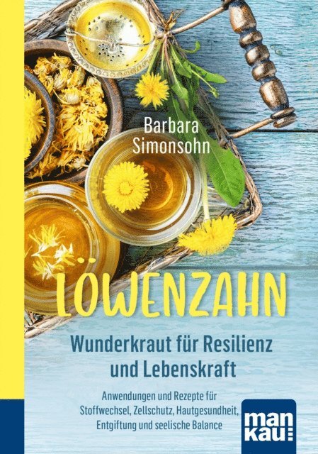 Barbara Simonsohn - Löwenzahn - Wunderkraut für Resilienz und Lebenskraft, E-bok