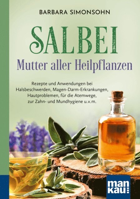 Barbara Simonsohn - Salbei - Mutter aller Heilpflanzen. Kompakt-Ratgeber, E-bok