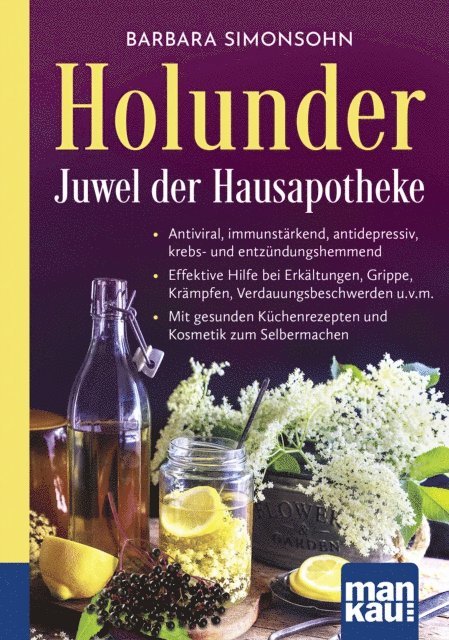 Barbara Simonsohn - Holunder – Juwel der Hausapotheke. Kompakt-Ratgeber, E-bok