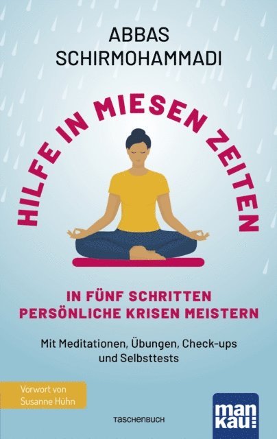 Abbas Schirmohammadi - Hilfe in miesen Zeiten. In fünf Schritten persönliche Krisen meistern, E-bok